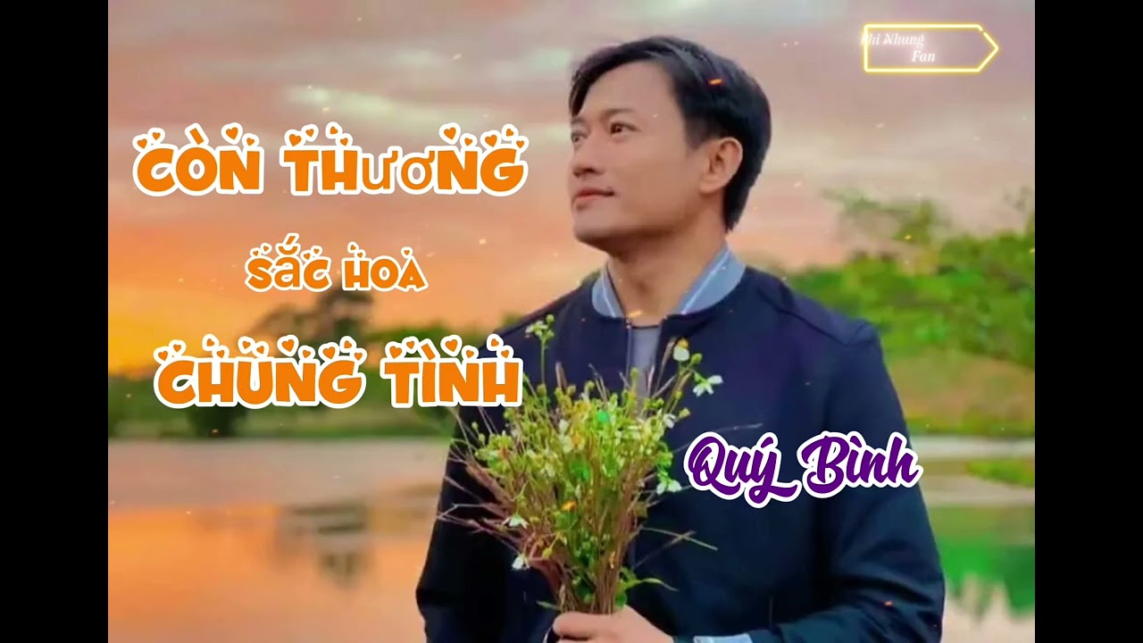 Còn Thương Sắc Hoa Chung Tình - Quý Bình | Sác Tác : Lê Phương | OST Sông Phố Nhà Ghe #QuýBình