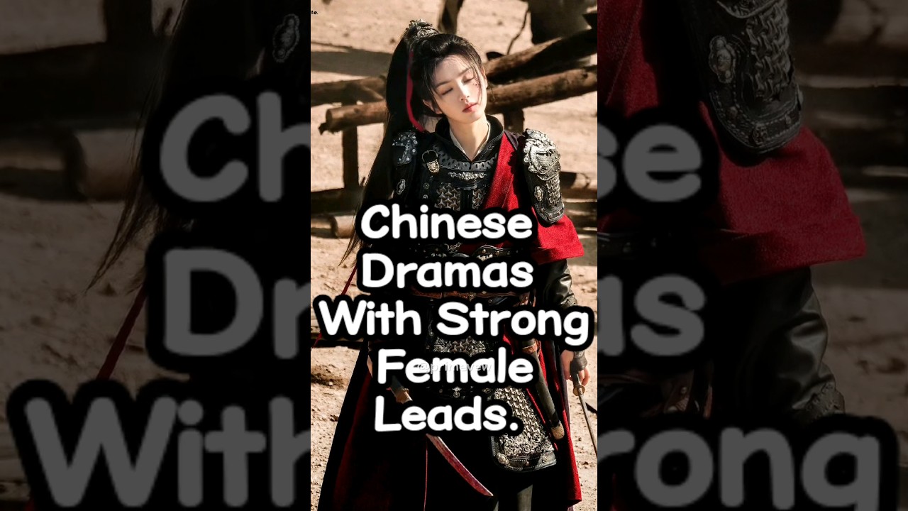 Chinese Dramas With Strong Female Leads | #cdrama #chinesedrama #drama #historicaldrama #primevew