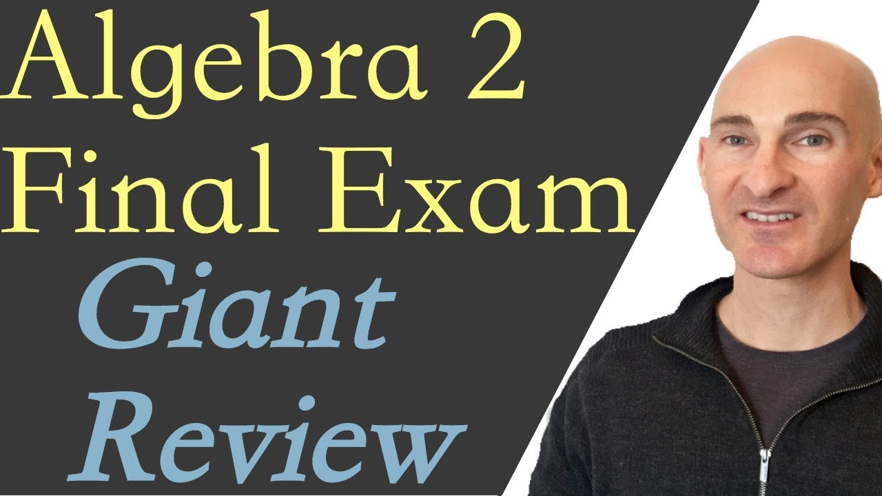 Algebra 2 Final Exam Review Guide
