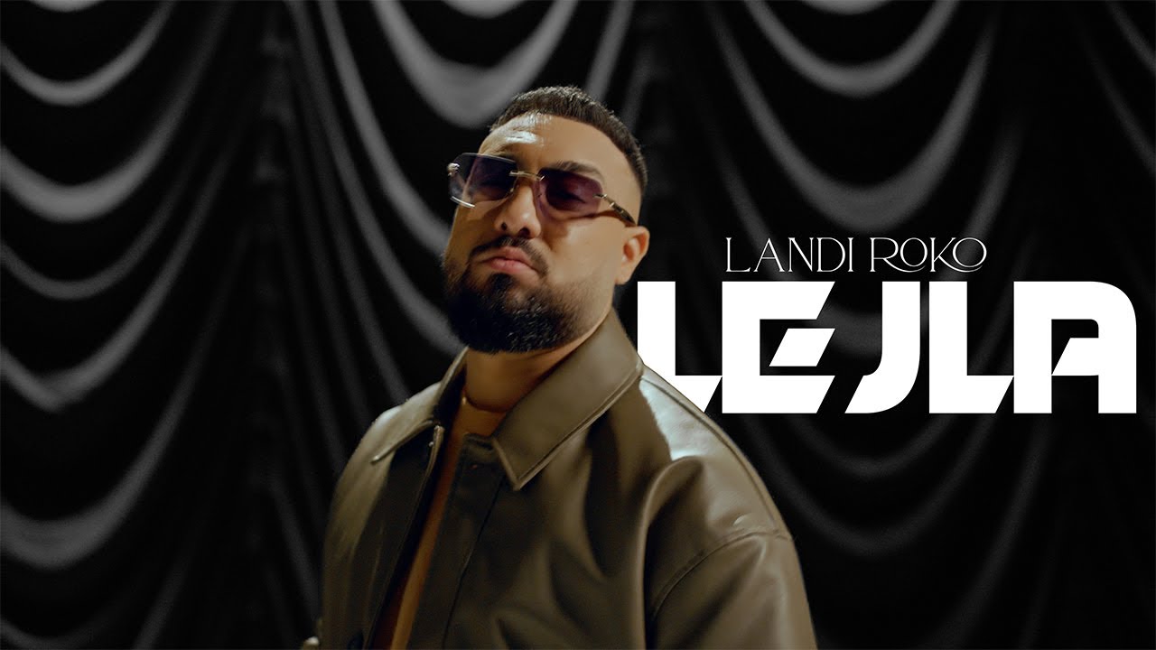 Landi Roko Releases New Track 'LEJLA' 🎶