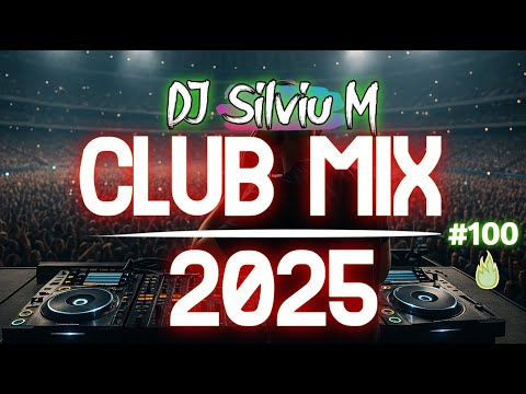 Music Mix 2025 #100 Party Club Dance 2025 | Best Remixes Of Popular Songs 2025 MEGAMIX (DJ Silviu M)