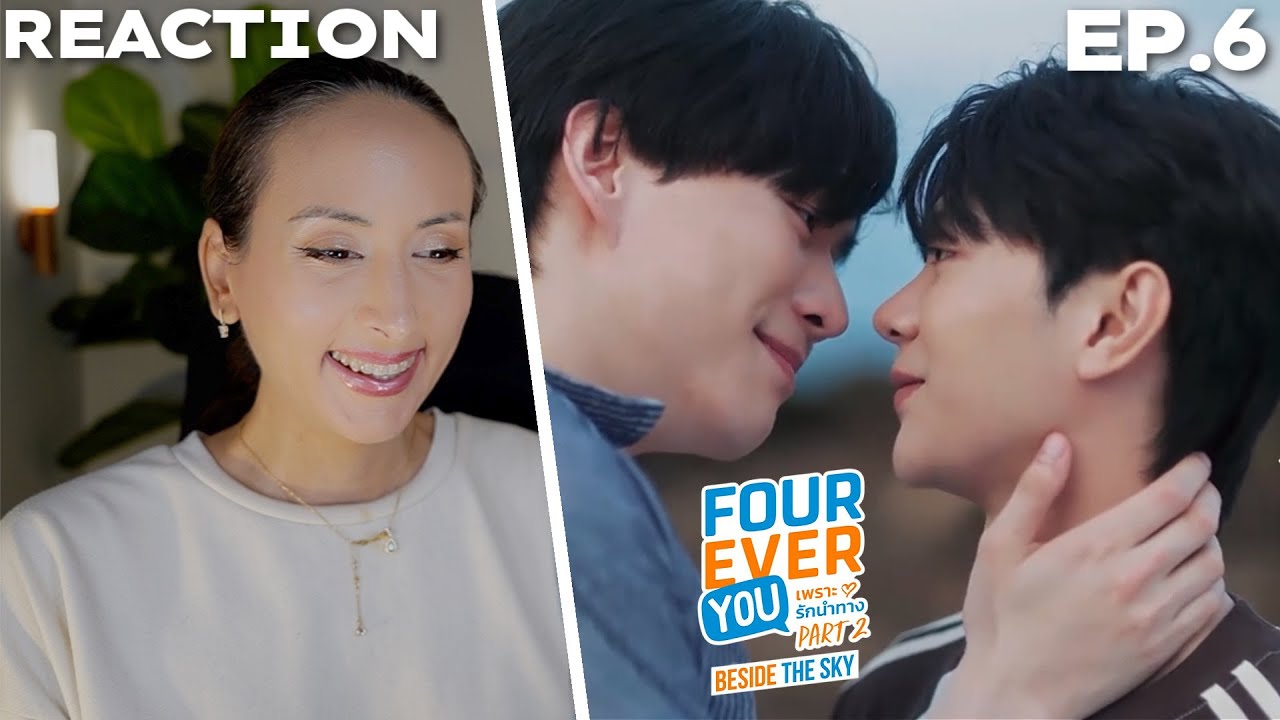 Fourever You Part 2 Ep.6 Reaction | Studio Wabi Sabi
