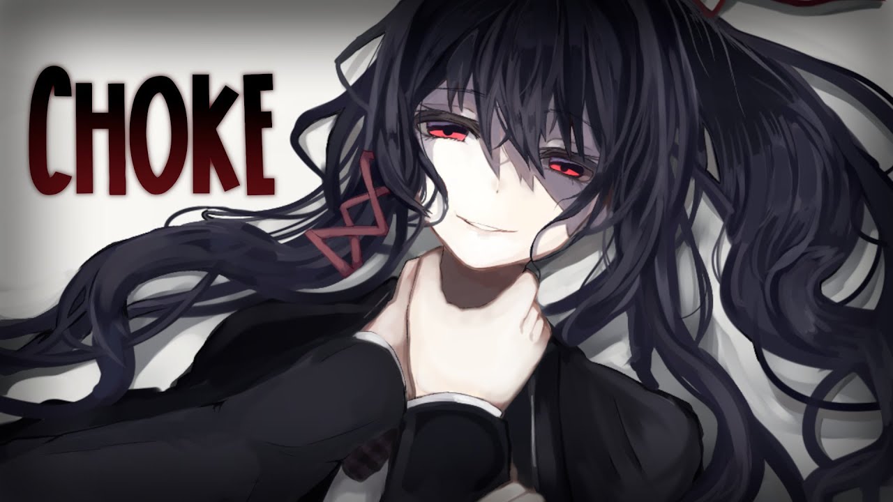 Nightcore Choke by Royal & the Serpent 🎶