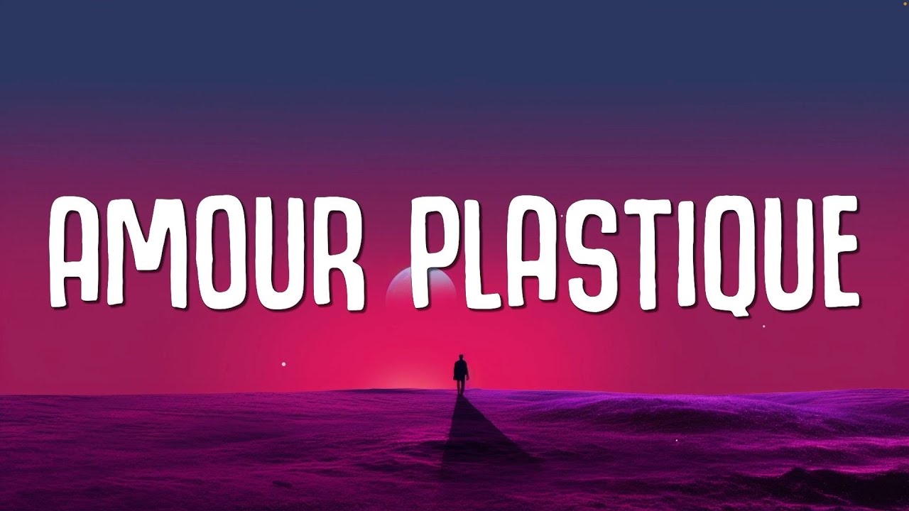 VIDEOCLUB - Amour Plastique Lyrics 🎶