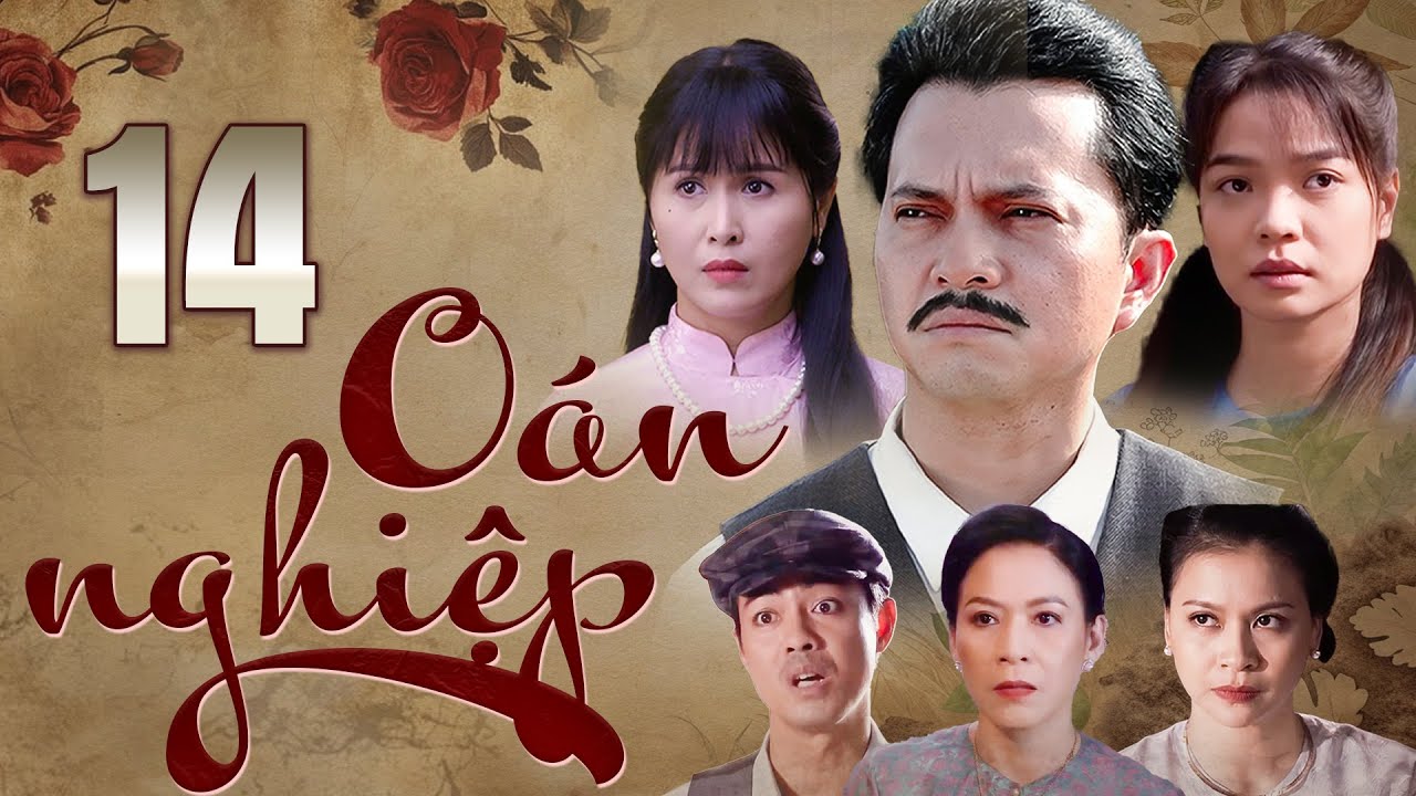 OÁN NGHIỆP TẬP 14 | Phim Việt Nam Mới Nhất 2025 – Câu Chuyện Hấp Dẫn & Kịch Tính 🎬