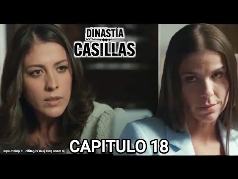 Dinastía Casillas: Capítulos 17 y 18 Completos 📺