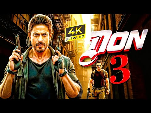 DON 3 (2025) - Shahrukh Khan New Action Movie - 2025 New Release Bollywood Action Movie 2025