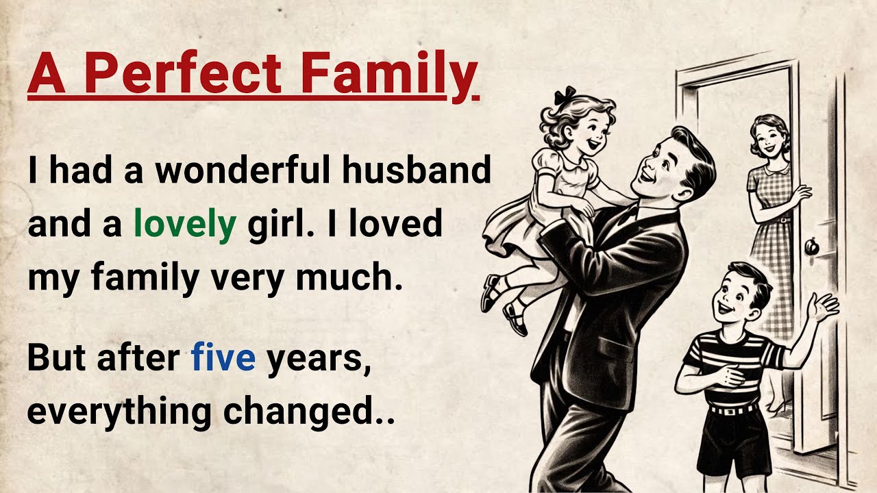 Learn English through Stories Level 3 ⭐ A Perfect Family - Emotional English Story for Listening