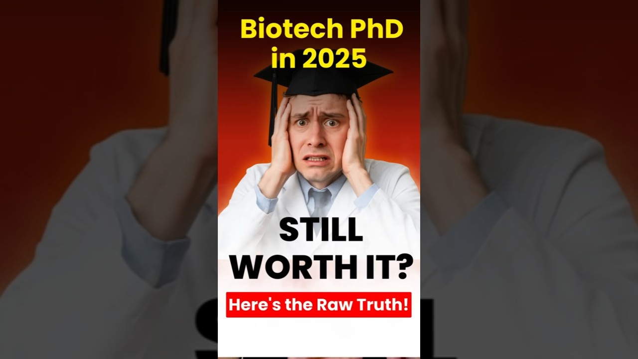 Is a Biotech PhD Worth It in 2025? The Truth You Need to Know 🔍