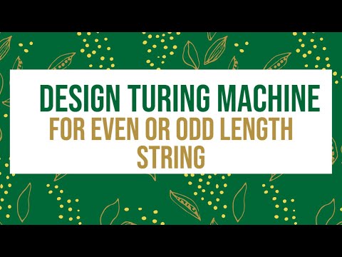 5.18| Automata | Design of Turing Machine, that accept even or odd length string