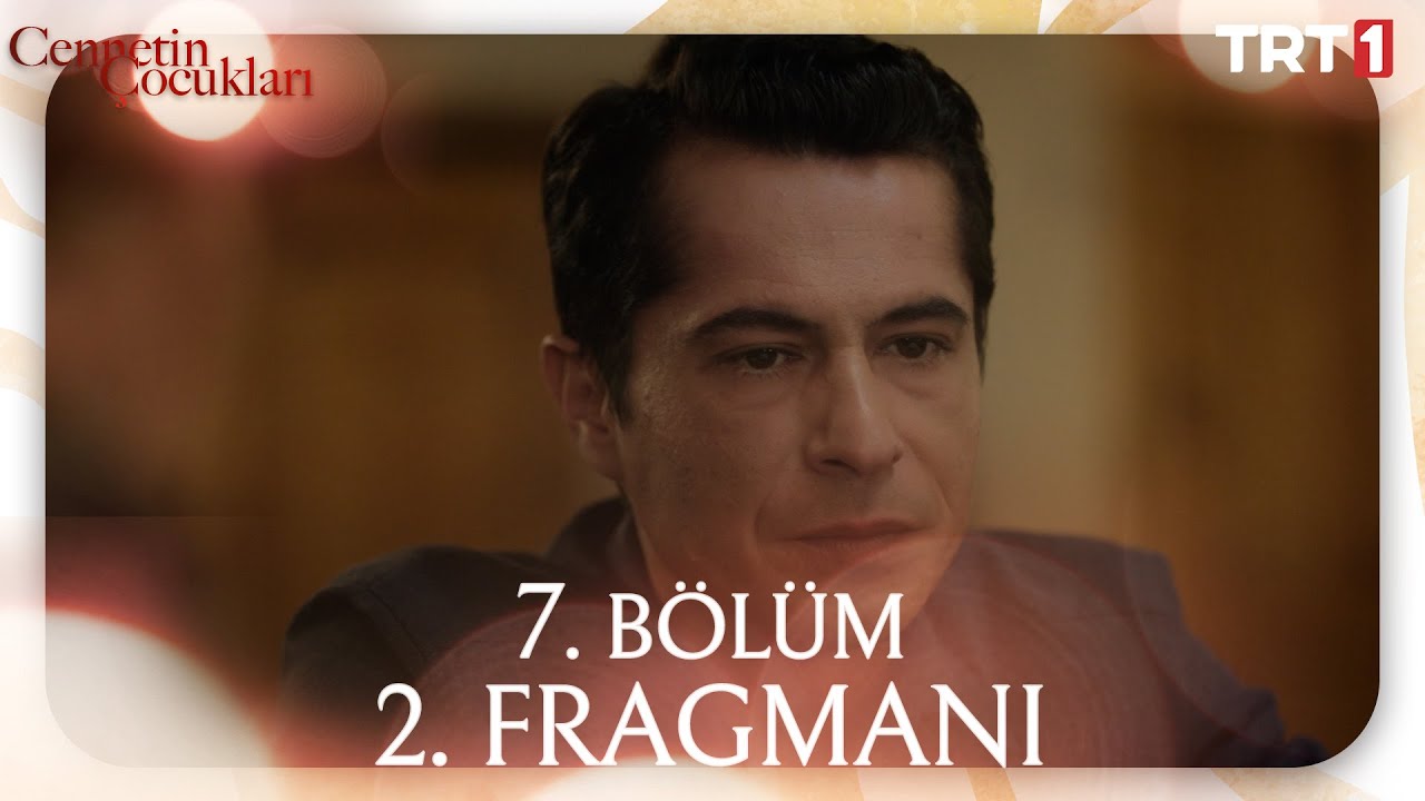 Cennetin Çocukları 7. Bölüm 2. Fragmanı Yayında! 🎬