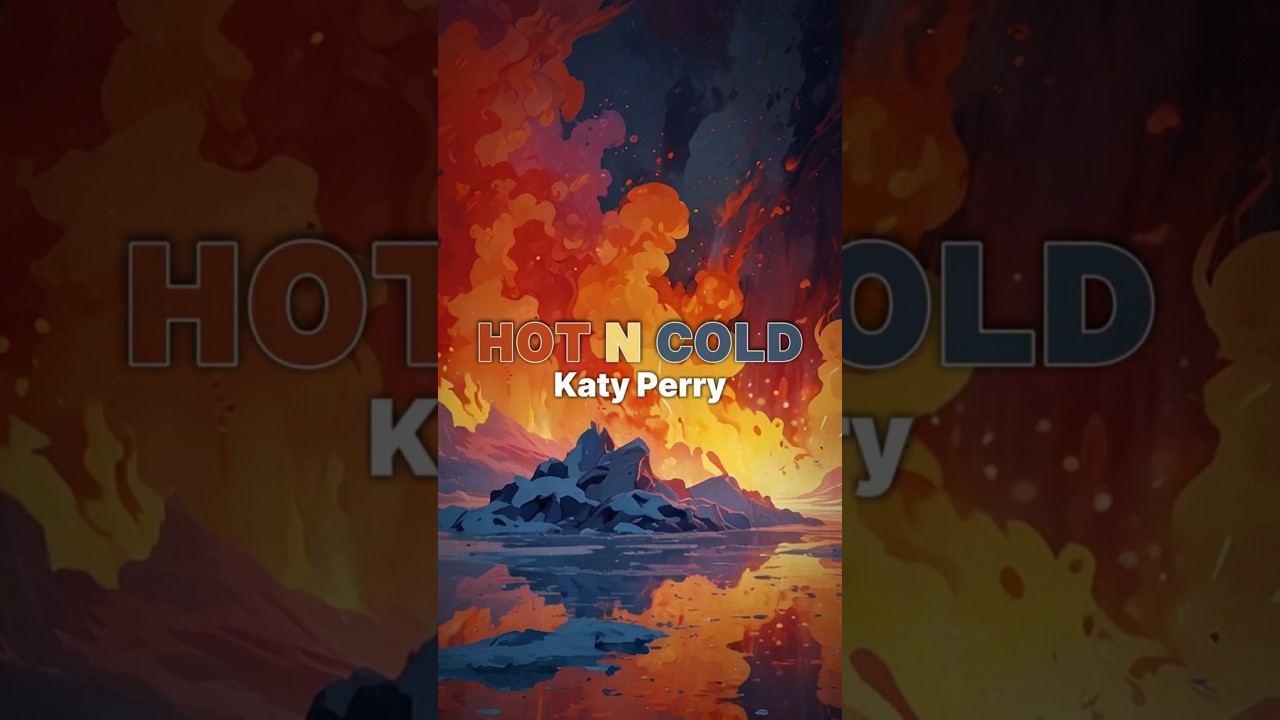 Katy Perry - Hot N Cold Lyrics ๐ถ