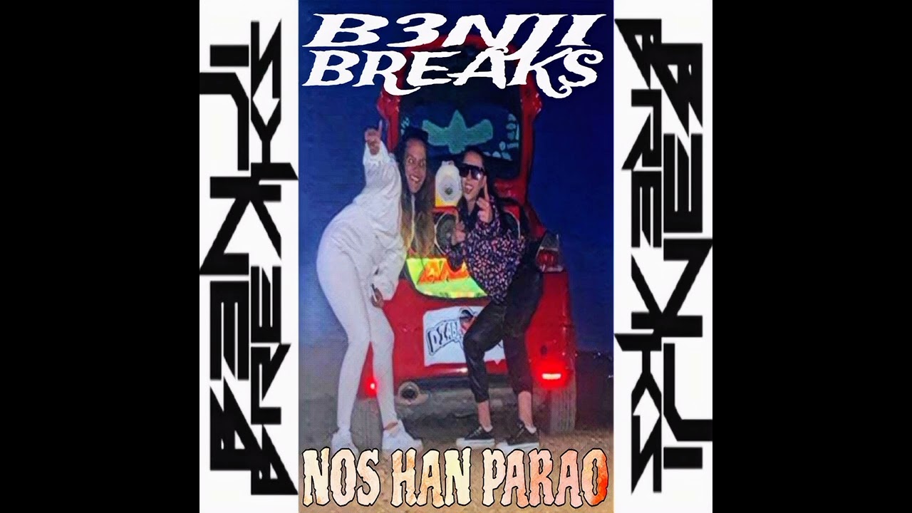 B3nji Breaks - Nos Han Parao ft. Nerea 🎶