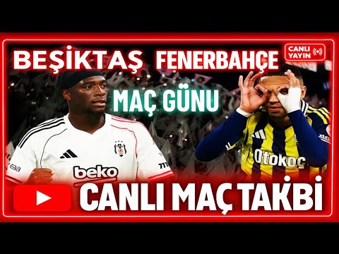 Beşiktaş - Fenerbahçe Canlı Skor ve Analiz | Beşiktaş vs Fenerbahçe Canlı Maç Takibi | #BJKvFB