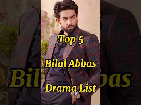 Top 5 Bilal Abbas Khan Drama | Pakistani Drama List #shorts