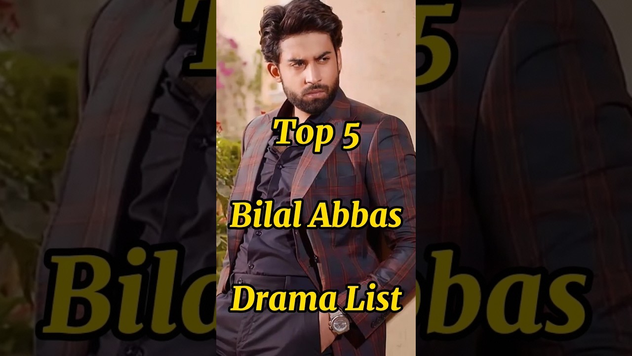 Top 5 Bilal Abbas Khan Dramas 🇵🇰