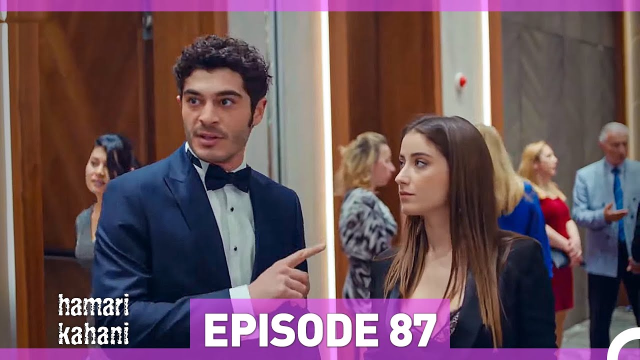 Hamari Kahani Episode 87 (Urdu Dubbed) – Watch the Latest Drama Episode Now! 🎥