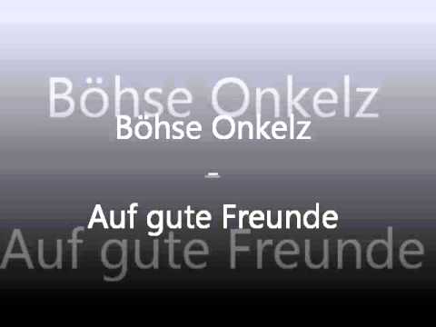 Böhse Onkelz - Auf gute Freunde