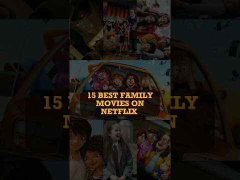 15 Best Family Movies On Netflix
