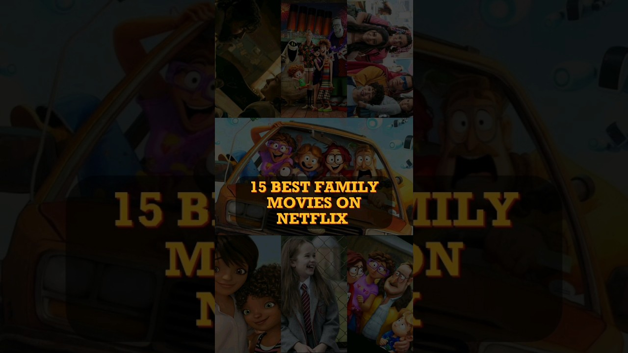 15 Top 15 Family Movies to Watch on Netflix 🎬