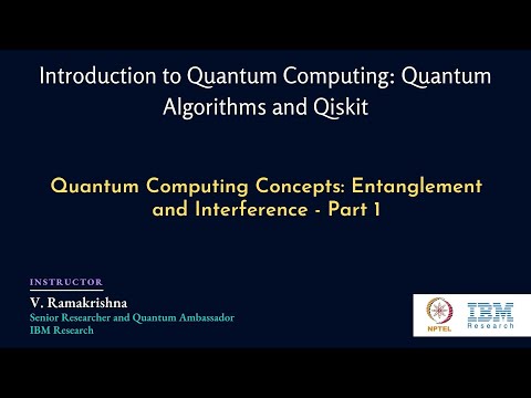 mod02lec11 - Quantum Computing Concepts: Entanglement and Interference - Part 1