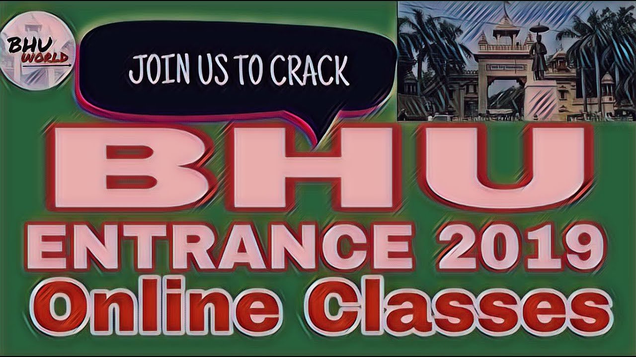 BHU Entrance 2019 Online Classes & Admission ๐