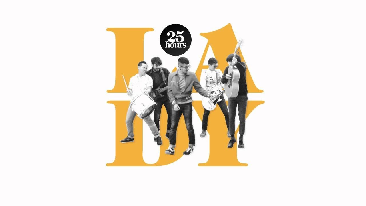 25 hours - Lady (Official Audio)