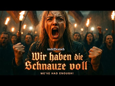 „Wir haben die Schnauze voll"– Neue Version, hart & rebellisch | by rocktDeutsch