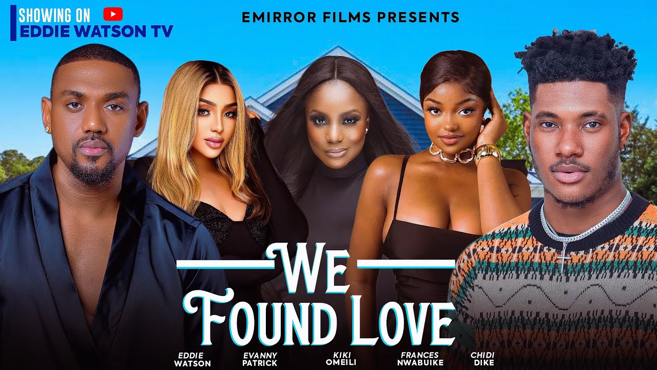 We Found Love - Nollywood Stars π