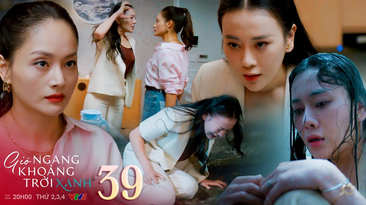 Gió Ngang Khoảng Trời Xanh Tập 39 | Hậu Màn Đánh Ghen Đẳng Cấp, Mỹ Anh Chịu Nỗi Đau Tột Cùng