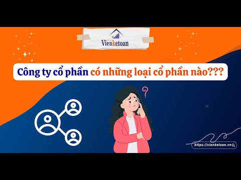Bạn đã biết các loại cổ phần trong công ty cổ phần?