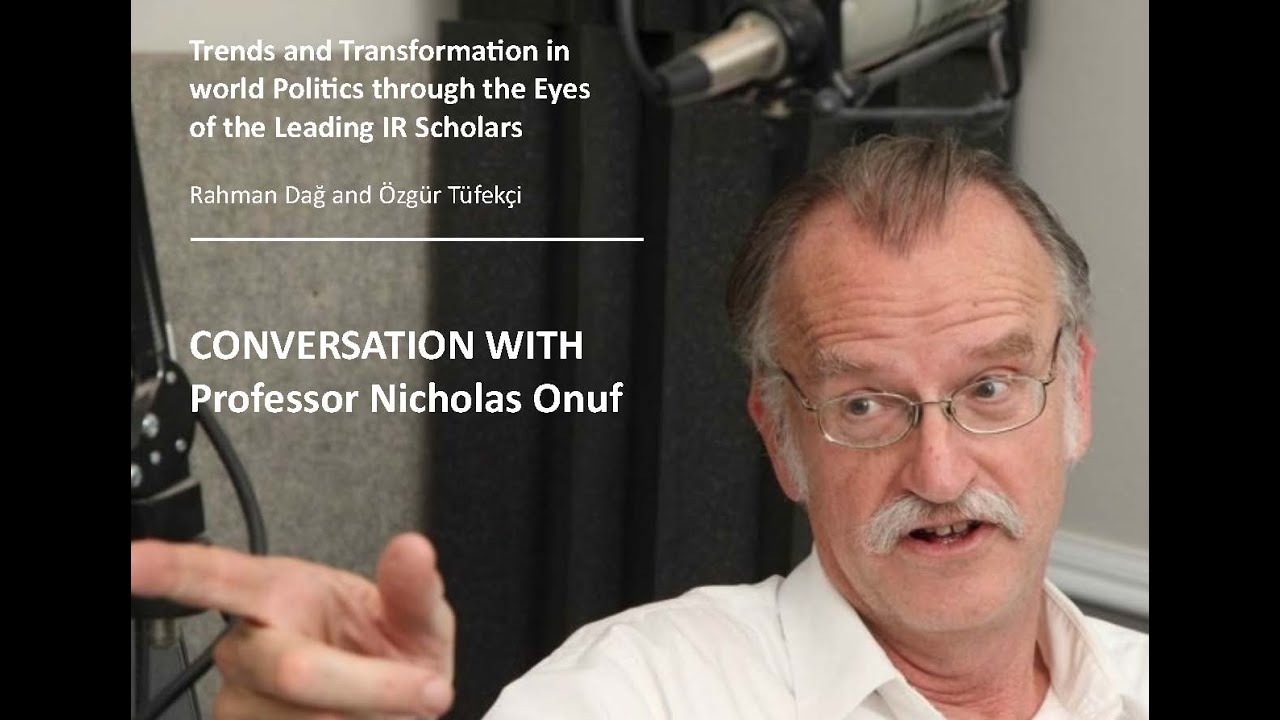Interview with Prof. Nicholas Onuf on World Politics 🌍