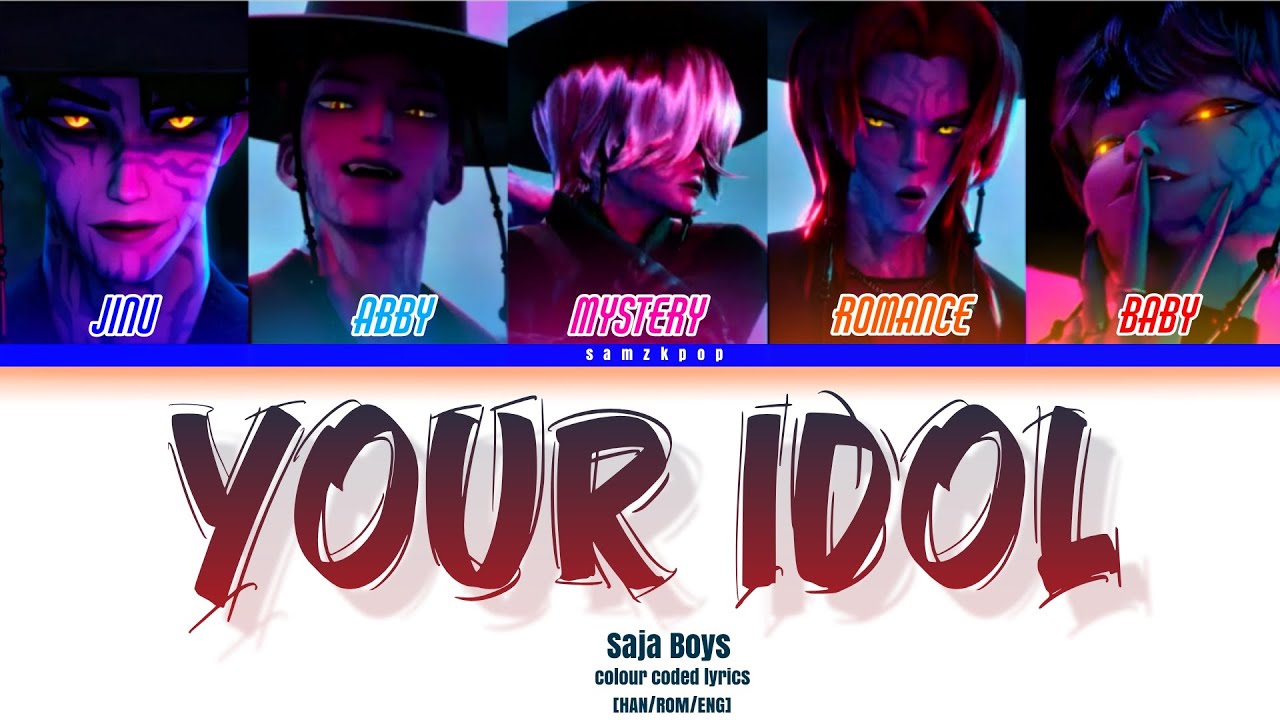 Saja Boys - 'Your Idol' Lyrics (Color Coded)