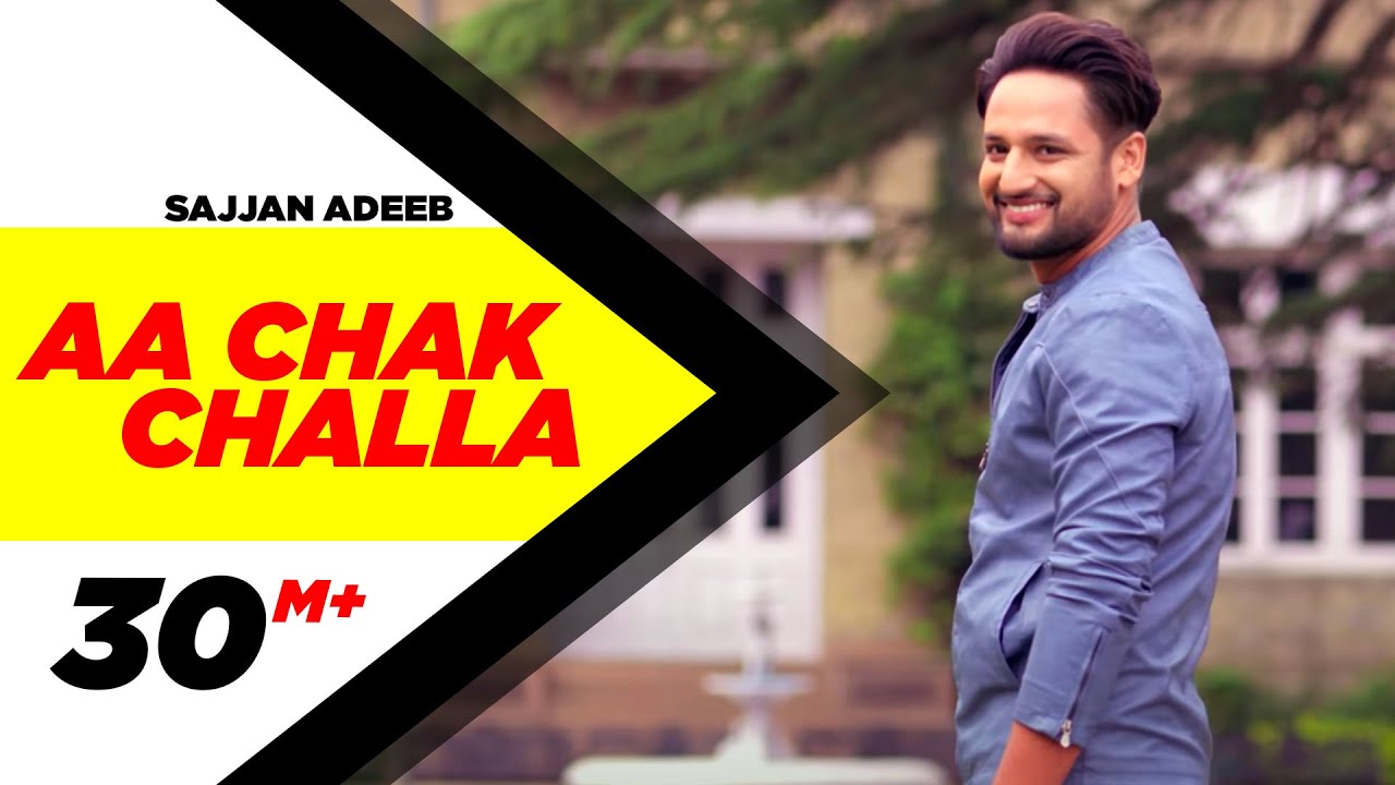 Aa Chak Challa Full Video | Sajjan Adeeb & Jay K 🎶