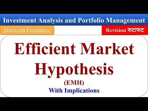 EMH, Efficient Market Hypothesis, its implications for investment decision, investment analysis mba