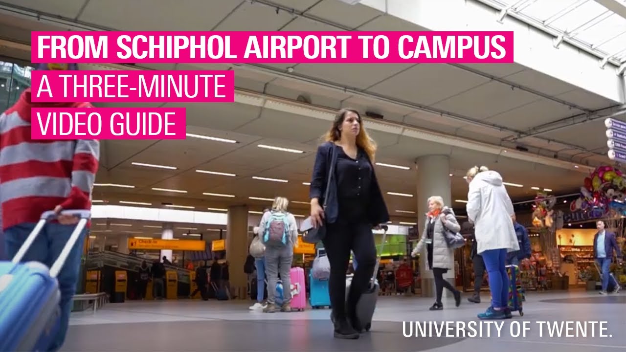 From Schiphol to the University of Twente