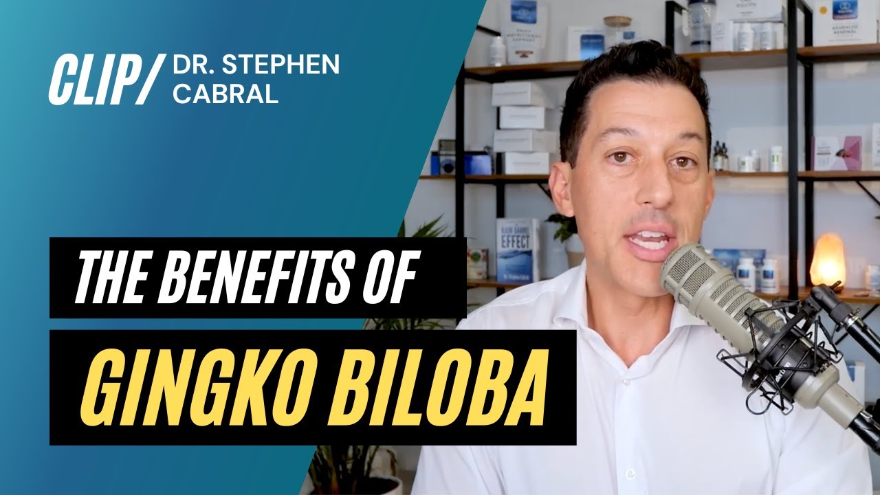 Gingko Biloba Benefits | Dr. Stephen Cabral