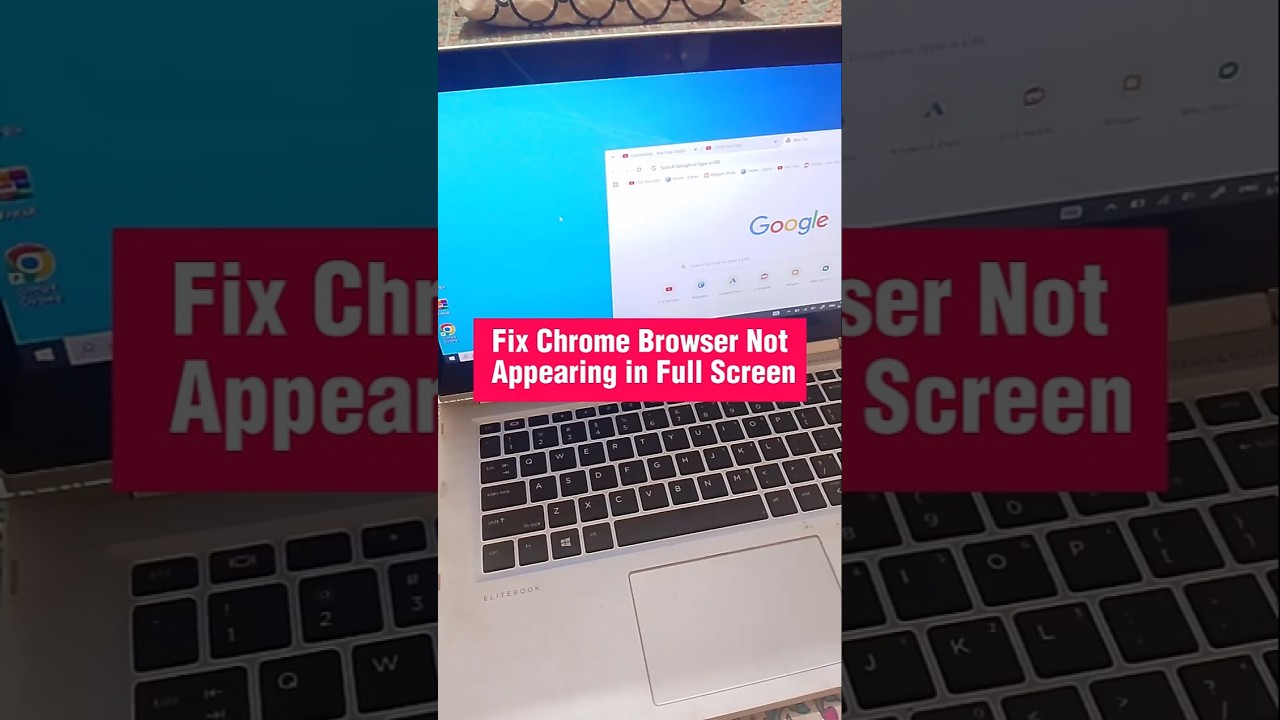 Fix Google Chrome Not Displaying in Full Screen on Your Laptop/PC