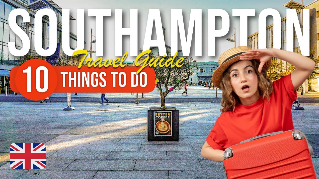 TOP 10 Top 10 Things to Do in Southampton, England 2023