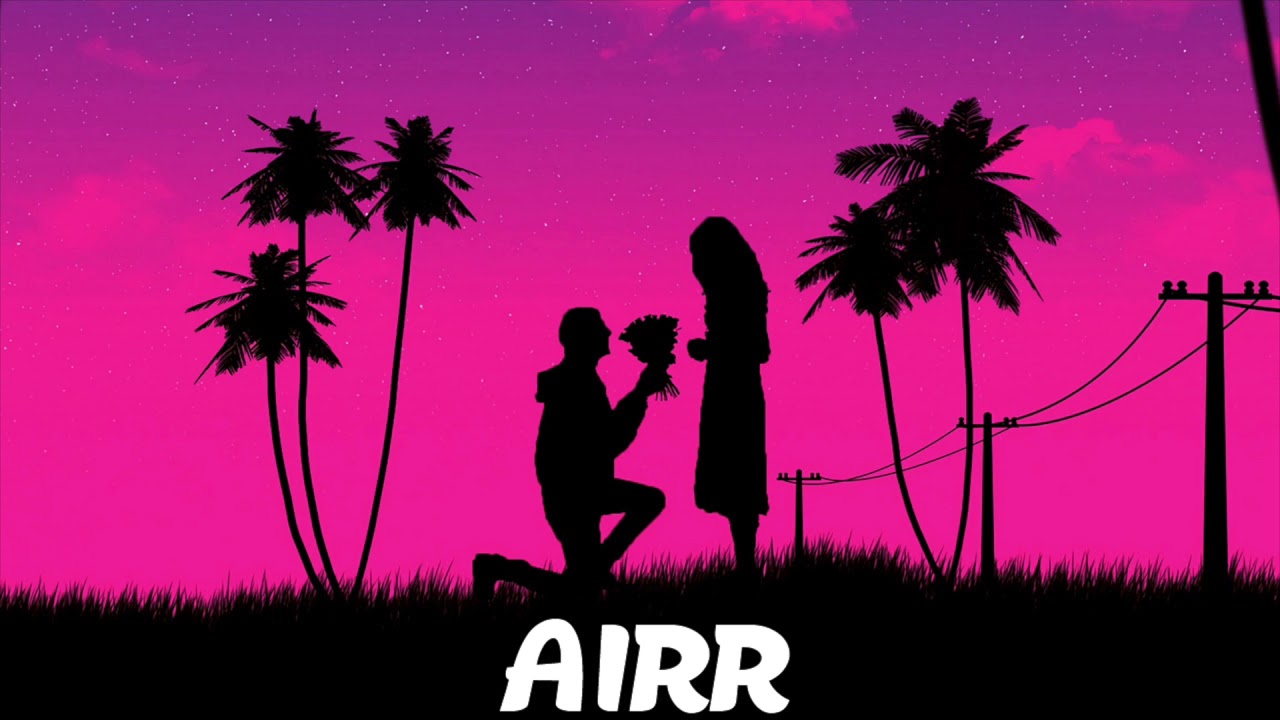 Airr - You Are the One (Prod. Airr) 🎶