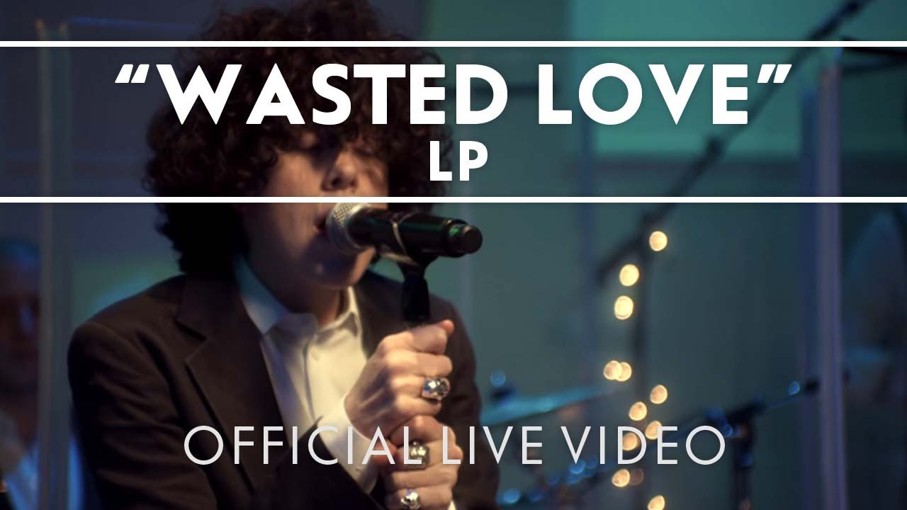 LP - Wasted Love (Live) | Love Lines Album 🎶