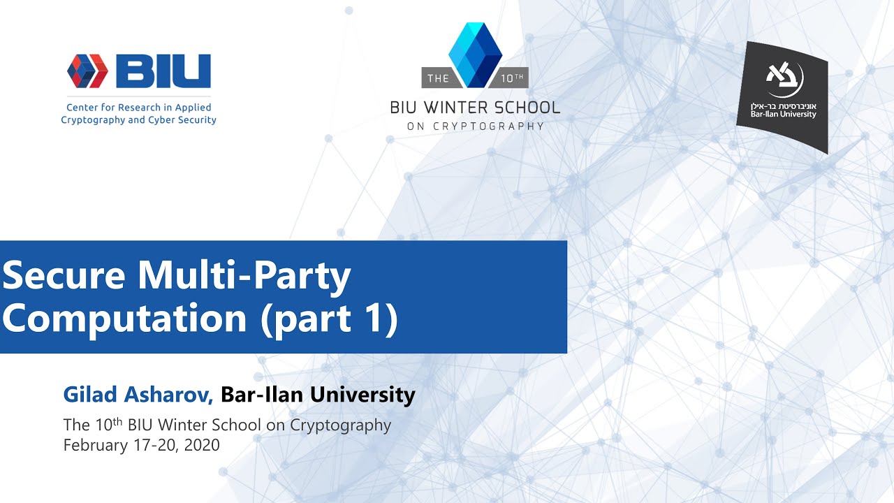 Secure Multi Party Computation part 1- The BGW Protocol - Gilad Asharov