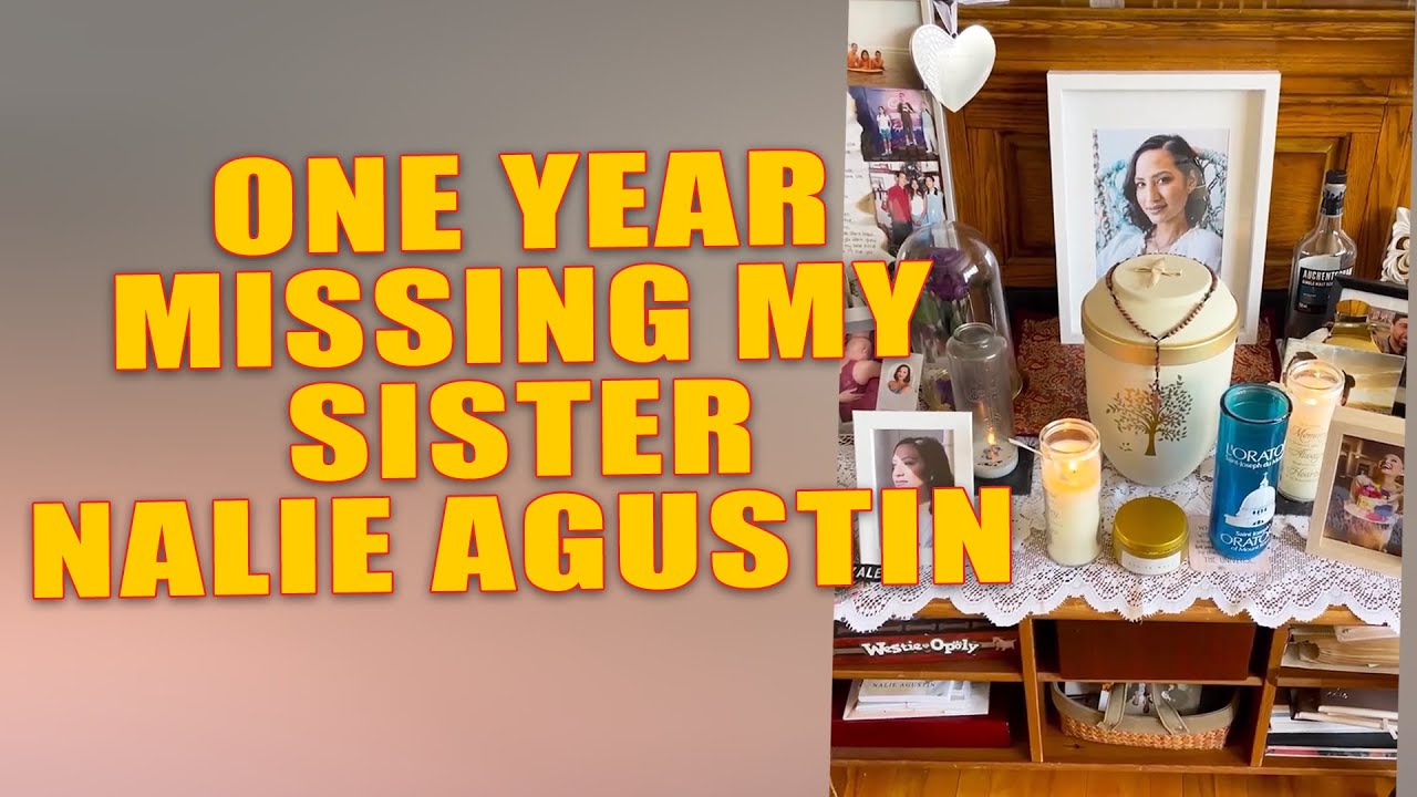 One Year Missing My Sister Nalie Agustin