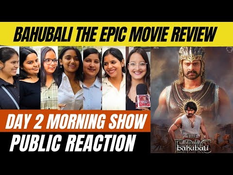 Bahubali The Epic Movie Day 2 Public Review| Public Talk| Prabhas की फिल्म देखकर लोगो ने क्या कहा?🫡🥹