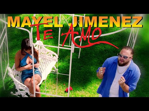 Mayel Jimenez - Te Amo (clip oficial)