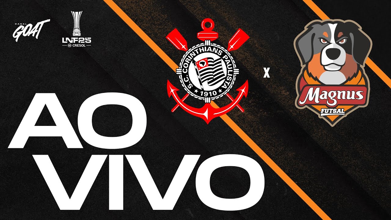 Corinthians x Magnus | Quartas da LNF 2025 ao Vivo 🏆