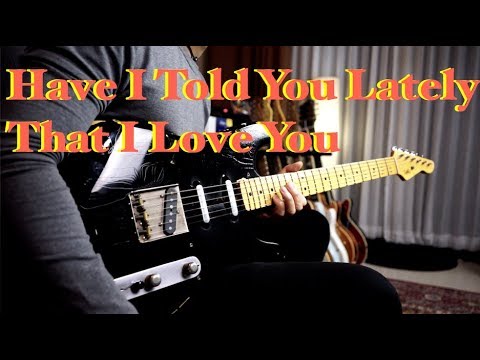 Van Morrison's 'Have I Told You Lately' Guitar Cover 🎸