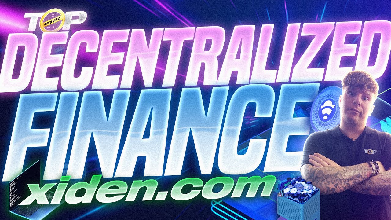 Decentralized Finance | Xiden Blockchain | Xiden Decentralized Network