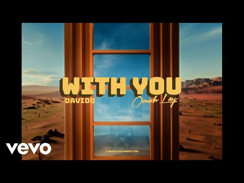 Davido - With You (Official Video) ft. Omah Lay
