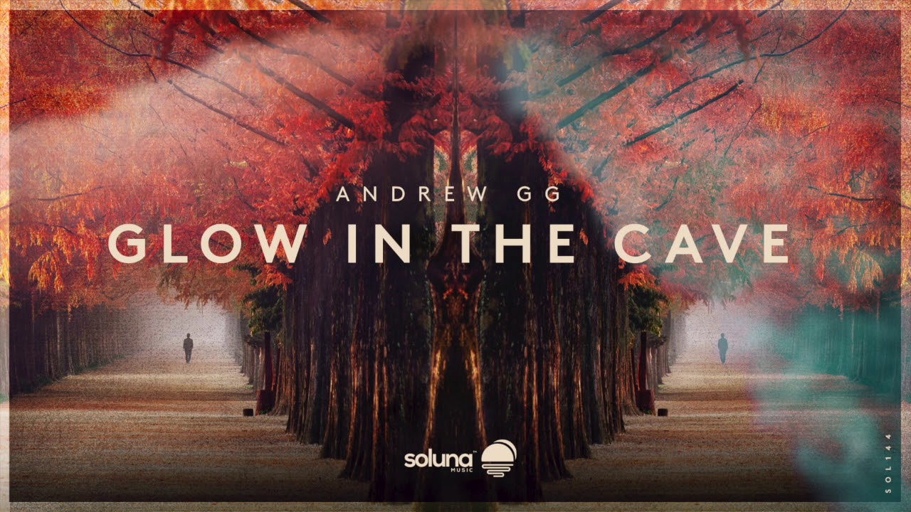 Andrew GG - Glow in the Cave 🎶